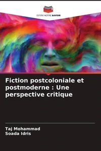 Produktbild: Fiction postcoloniale et postmoderne : Une perspective critique