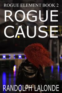 Produktbild: Rogue Cause (Rogue Element, #1)