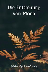 Produktbild: Die Entstehung von Mona