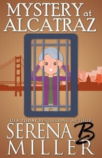 Produktbild: Mystery At Alcatraz (The Doreen Sizemore Adventures, #8)
