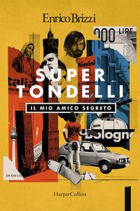 Produktbild: SuperTondelli. Il mio amico segreto