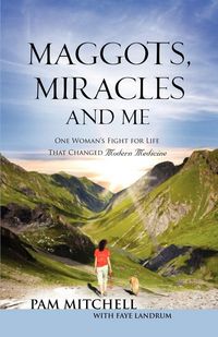 Produktbild: Maggots, Miracles and Me