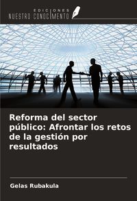 Produktbild: Reforma del sector p&uacute;blico: Afrontar los retos de la gesti&oacute;n por resultados