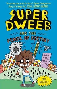 Produktbild: Super Dweeb and the Pencil of Destiny
