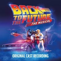 Bild vom Artikel Back to the Future: The Musical vom Autor Original Cast of Back To The Future: The Musical