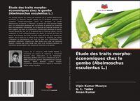 Produktbild: &Eacute;tude des traits morpho-&eacute;conomiques chez le gombo (Abelmoschus esculentus L.)