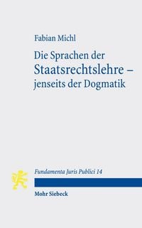 Produktbild: Die Sprachen der Staatsrechtslehre &ndash; jenseits der Dogmatik
