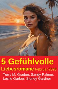 Produktbild: 5 Gef&uuml;hlvolle Liebesromane Februar 2026