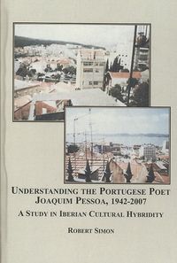 Produktbild: Understanding the Portuguese Poet Joaquim Pessoa, 1942-2007