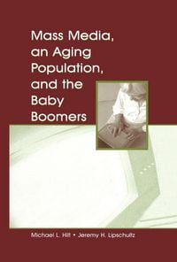 Produktbild: Mass Media, An Aging Population, and the Baby Boomers