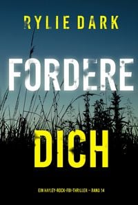 Produktbild: Fordere dich (Ein Hailey-Rock-FBI-Thriller - Band 14)