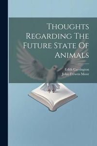 Produktbild: Thoughts Regarding The Future State Of Animals