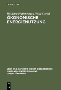 Produktbild: &Ouml;konomische Energienutzung