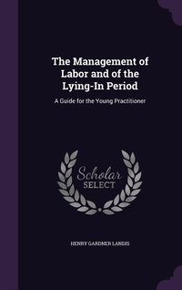 Produktbild: The Management of Labor and of the Lying-In Period