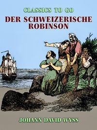 Bild vom Artikel Der schweizerische Robinson vom Autor Johann David Wyss