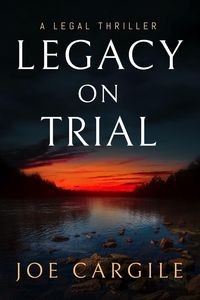 Produktbild: Legacy on Trial: A Legal Thriller (Blake County Legal Thrillers, #1)