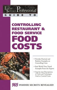 Produktbild: The Food Service Professional Guide to Controlling Restaurant & Food Service Food Costs