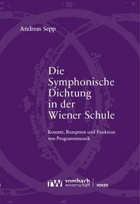 Produktbild: Die Symphonische Dichtung in der Wiener Schule
