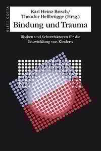Bild vom Artikel Bindung und Trauma vom Autor Karl H. Brisch