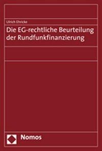 Produktbild: Die EG-rechtliche Beurteilung der Rundfunkfinanzierung