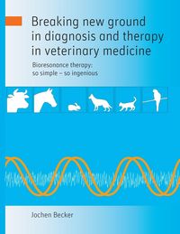 Produktbild: Breaking new ground in diagnosis and therapy in veterinary medicine