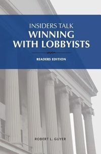 Produktbild: Insiders Talk Winning with Lobbyists, Readers Edition