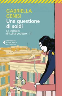 Produktbild: Una questione di soldi. Le indagini di Lolita Lobosco. Vol. 11