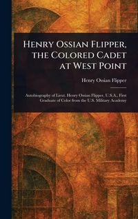 Produktbild: Henry Ossian Flipper, the Colored Cadet at West Point