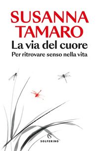 Produktbild: La via del cuore. Per ritrovare senso nella vita