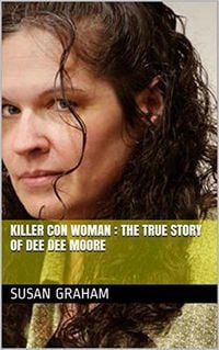 Produktbild: Killer Con Woman : The True Story of Dee Dee Moore