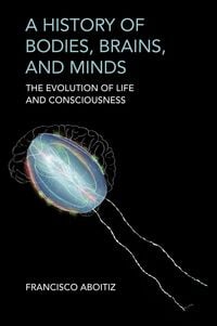 Produktbild: A History of Bodies, Brains, and Minds