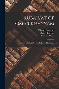 Produktbild: Rubaiyat of Omar Khayyam; Rendered Into English Verse by Edward Fitzgerald