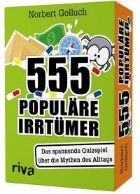 555 populäre Irrtümer – Das spannende Quizspiel rund um die Mythen des Alltags von Norbert Golluch