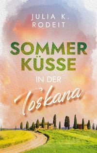 Produktbild: Sommerk&uuml;sse in der Toskana