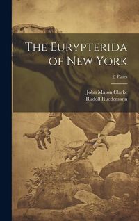Produktbild: The Eurypterida of New York; 2. Plates