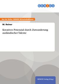 Produktbild: Kreatives Potenzial durch Zuwanderung ausl&auml;ndischer Talente