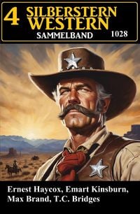 Produktbild: 4 Silberstern Western Sammelband 1028