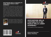 Produktbild: Disfunzioni Nella Contabilit&agrave; E Nel Ruolo Delle Lobby Aziendali