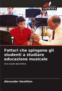 Produktbild: Fattori che spingono gli studenti a studiare educazione musicale