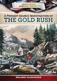 Produktbild: A Primary Source Investigation of the Gold Rush