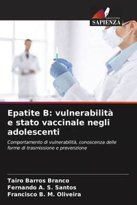 Produktbild: Epatite B: vulnerabilit&agrave; e stato vaccinale negli adolescenti
