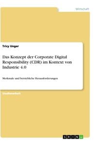 Produktbild: Das Konzept der Corporate Digital Responsibility (CDR) im Kontext von Industrie 4.0