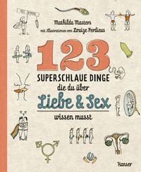 Produktbild: 123 superschlaue Dinge, die du &uuml;ber Liebe & Sex wissen musst