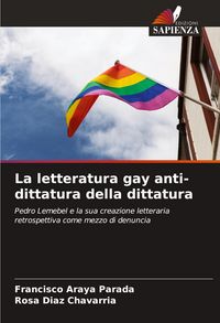 Produktbild: La letteratura gay anti-dittatura della dittatura