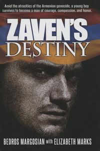 Produktbild: Zaven's Destiny: Amid the Atrocities of the Armenian Genocide, a Young Boy Survives to Become a Man of Courage, Compassion, and Honor.