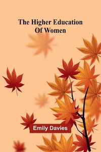 Produktbild: The Higher Education Of Women