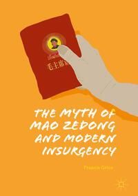 Produktbild: The Myth of Mao Zedong and Modern Insurgency