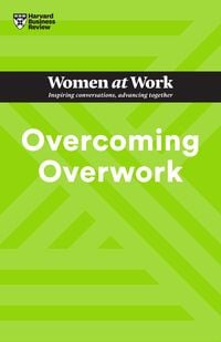 Produktbild: Overcoming Overwork (HBR Women at Work Series)