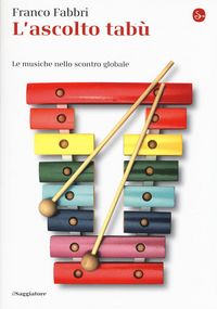Produktbild: L' ascolto tab&ugrave;. Le musiche nello scontro globale