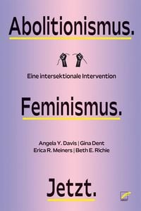 Produktbild: Abolitionismus. Feminismus. Jetzt.